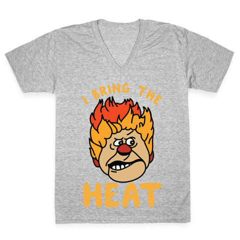 I Bring the Heat Heat Miser V-Neck Tee Shirt