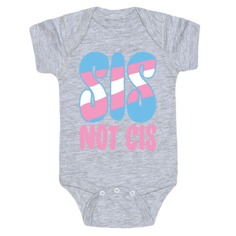 Sis Not Cis Baby One-Piece