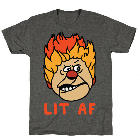 Lit AF Heat Miser T-Shirt