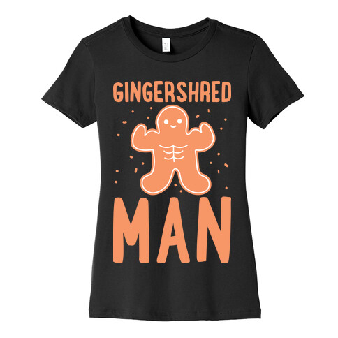 Gingershred Man Womens T-Shirt