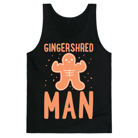 Gingershred Man Tank Top