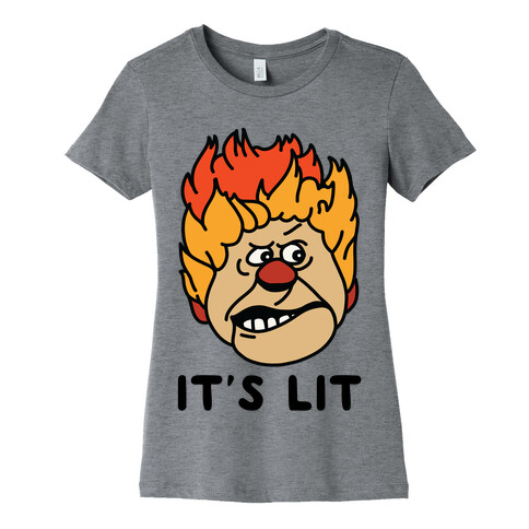 It's Lit Heat Miser Womens T-Shirt