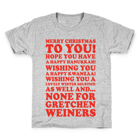 Merry Christmas None For Gretchen Weiners Kids T-Shirt