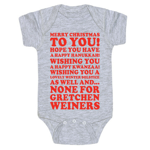 Merry Christmas None For Gretchen Weiners Baby One-Piece