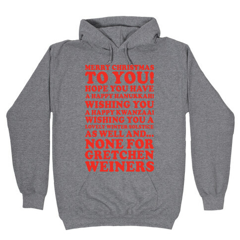 Merry Christmas None For Gretchen Weiners Hooded Sweatshirt