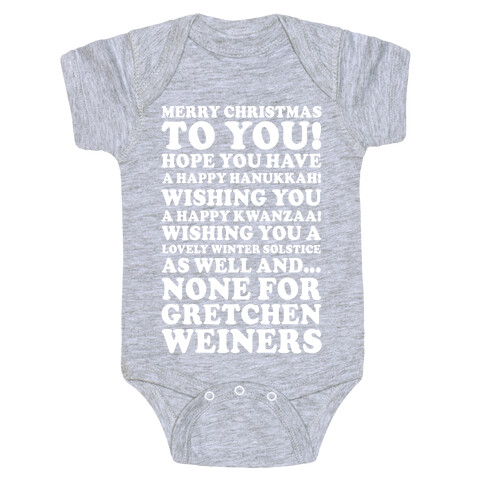 Merry Christmas None For Gretchen Weiners Baby One-Piece