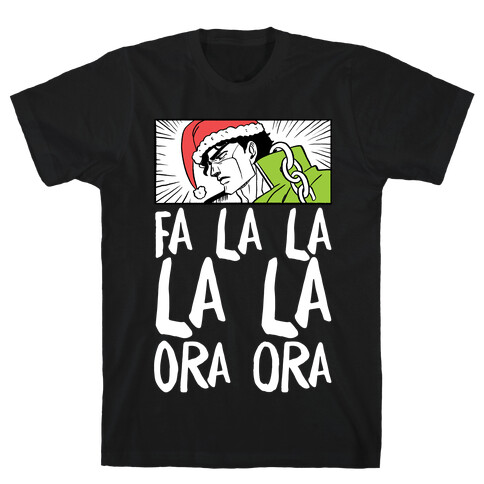 Fa La La La La Ora Ora - Jotaro T-Shirt