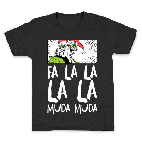 Fa La La La La Muda Muda - Dio Kids T-Shirt