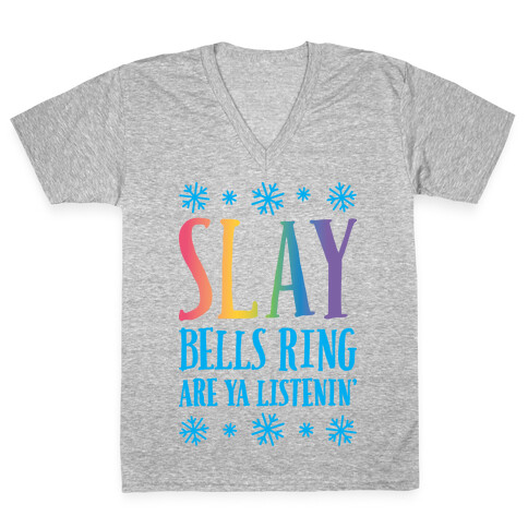 SLAY Bells Ring Are Ya Listenin' V-Neck Tee Shirt