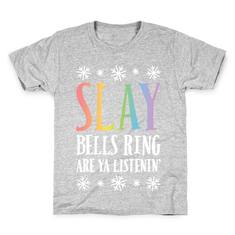 SLAY Bells Ring Are Ya Listenin' Kids T-Shirt