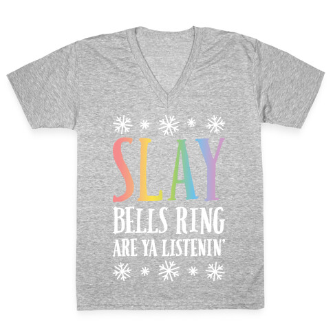 SLAY Bells Ring Are Ya Listenin' V-Neck Tee Shirt