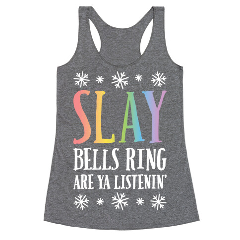 SLAY Bells Ring Are Ya Listenin' Racerback Tank Top