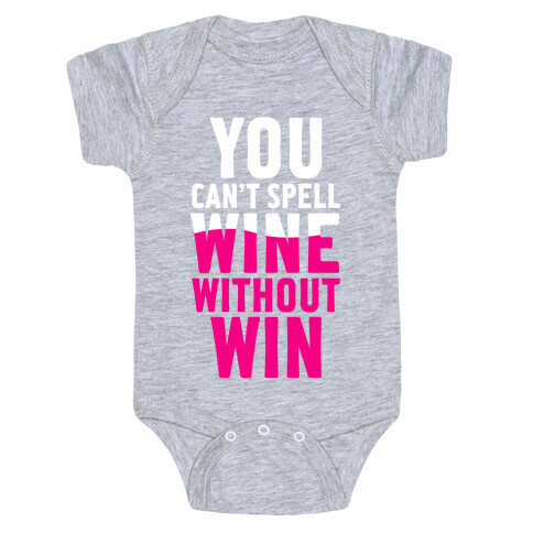 Can't Spell Wine Without Win Baby One-Piece