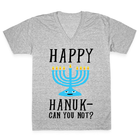 Happy Hanuk-Can You Not V-Neck Tee Shirt