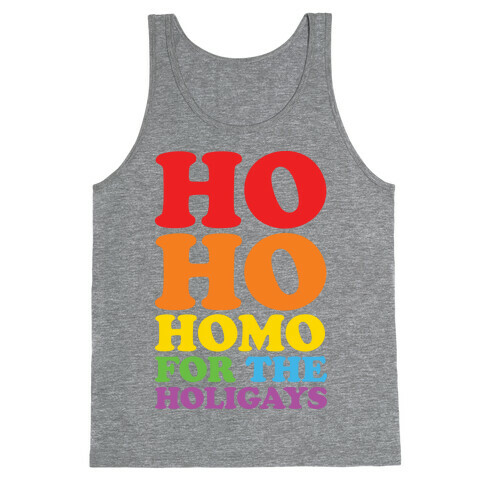 Ho Ho Homo For The Holigays Tank Top