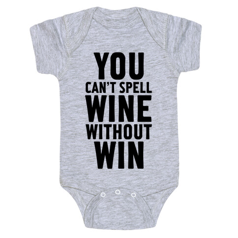 Can't Spell Wine Without Win Baby One-Piece