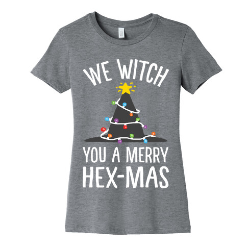 We Witch You A Merry Hex-mas Womens T-Shirt