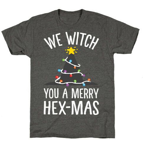 We Witch You A Merry Hex-mas T-Shirt