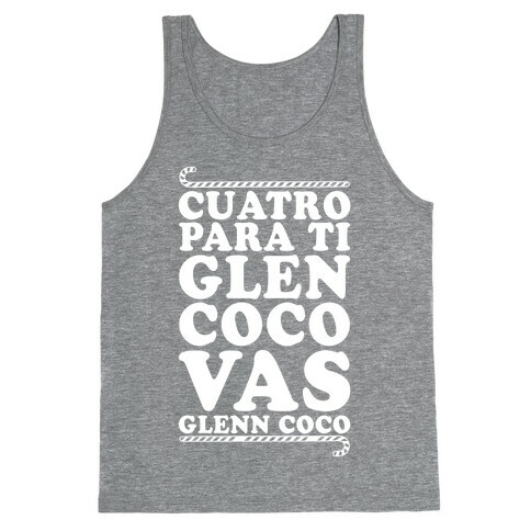 Cuatro Para Ti Glen Coco Vas Glenn Coco Tank Top