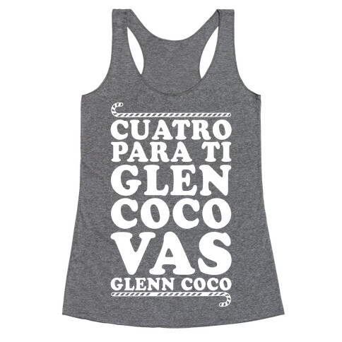 Cuatro Para Ti Glen Coco Vas Glenn Coco Racerback Tank Top