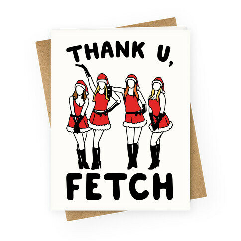 Thank U, Fetch Parody Greeting Card