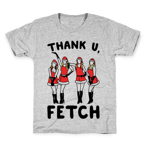 Thank U, Fetch Parody Kids T-Shirt