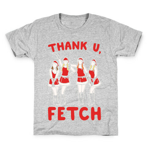Thank U, Fetch Parody White Print Kids T-Shirt