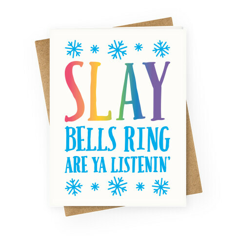 SLAY Bells Ring Are Ya Listenin' Greeting Card