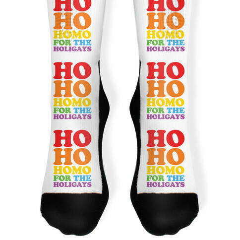 Ho Ho Homo For The Holigays Sock