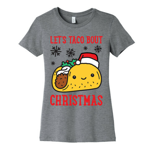 Let's Taco Bout Christmas Womens T-Shirt