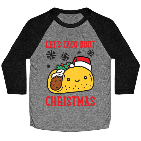 Let's Taco Bout Christmas Baseball Tee