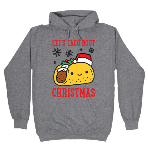 Let's Taco Bout Christmas Hooded Sweatshirt