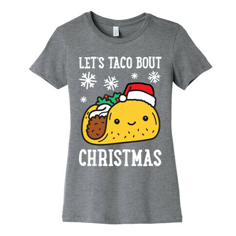 Let's Taco Bout Christmas Womens T-Shirt