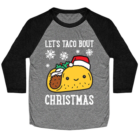 Let's Taco Bout Christmas Baseball Tee