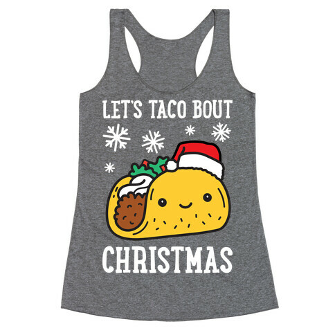 Let's Taco Bout Christmas Racerback Tank Top
