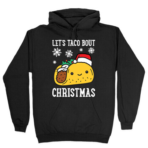 Let's Taco Bout Christmas Hooded Sweatshirt