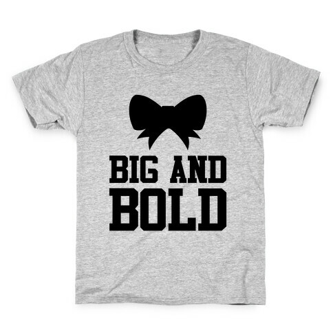 Big And Bold Kids T-Shirt