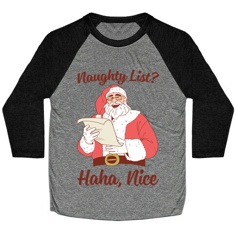 Naughty List? Haha, Nice Baseball Tee