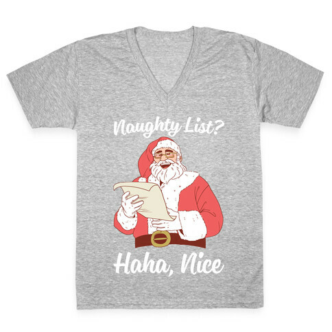 Naughty List? Haha, Nice V-Neck Tee Shirt