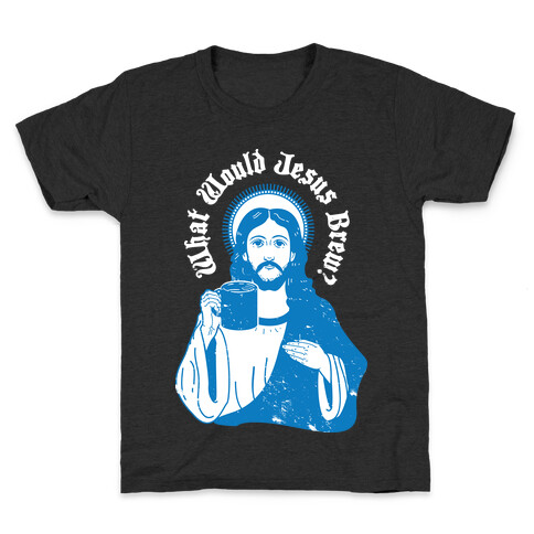 What Would Jesus Brew Kids T-Shirt