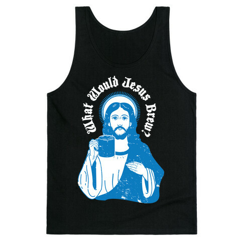 What Would Jesus Brew Tank Top