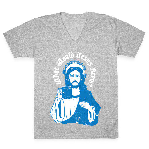 What Would Jesus Brew V-Neck Tee Shirt