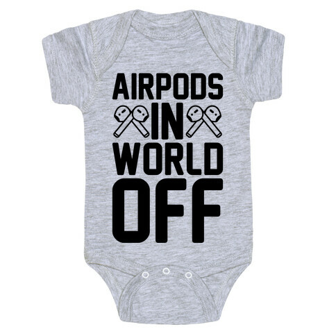 AirPods In World Off Parody Baby One-Piece