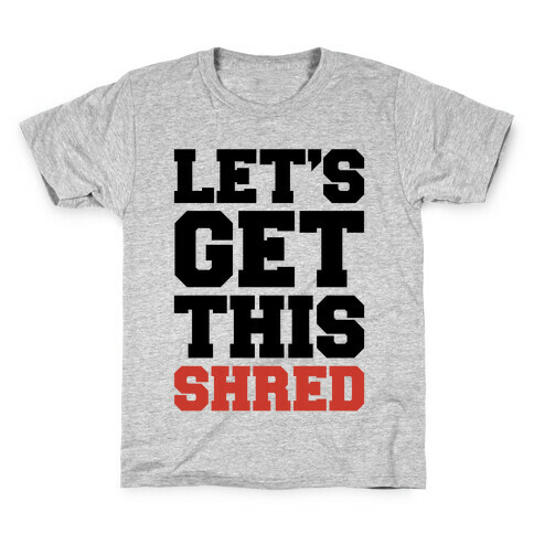 Let's Get This Shred Parody Kids T-Shirt