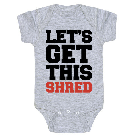 Let's Get This Shred Parody Baby One-Piece