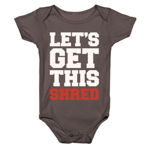 Let's Get This Shred Parody White Print Baby One-Piece