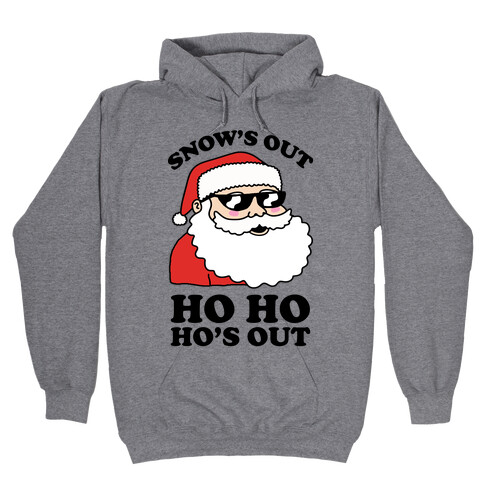 Snow's Out Ho Ho Ho's Out Christmas Hooded Sweatshirt