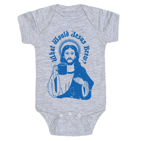 What Would Jesus Brew Baby One-Piece