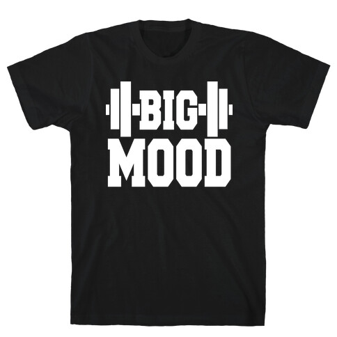 Big Mood Weights T-Shirt