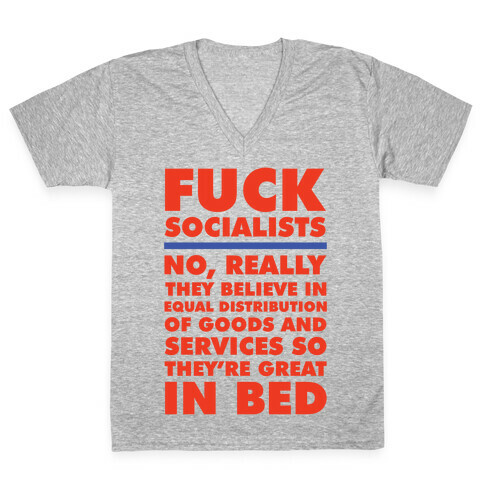 F*** Socialists No Really V-Neck Tee Shirt